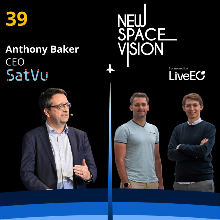 #39: From Setbacks to Innovation – Building the Future of Thermal Imaging with SatVu (feat. Anthony Baker, Co-Founder & CEO)